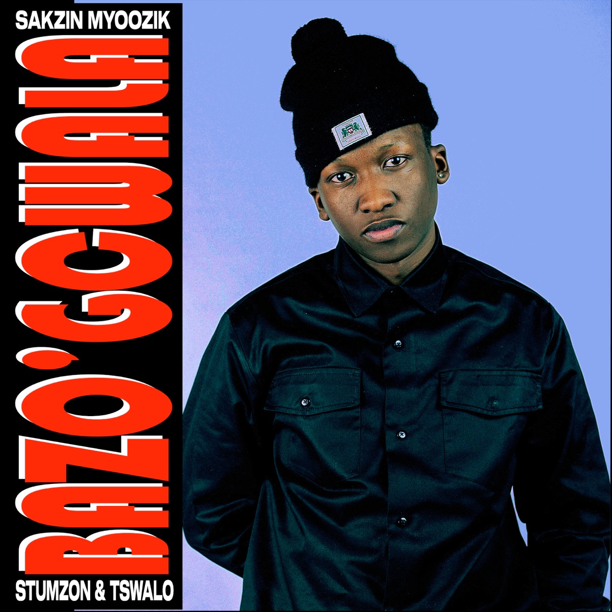 Bazo'gcwala - Single by Sakzin Myoozik, Stumzon & Tswalo album cover