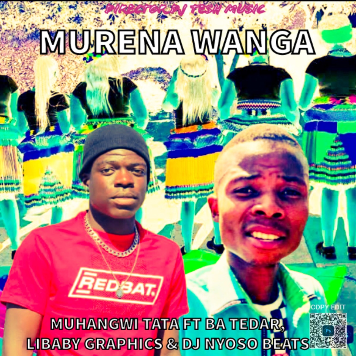 Murena Wanga (feat. Muhangwi Tata, Ba Tedar, Libaby & DJ Nyoso Beats) - Single by Director Dj Tesh Music album cover