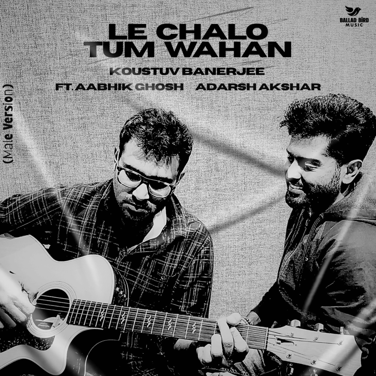 Le Chalo Tum Wahan (Male Version) [feat. Aabhik Ghosh & Adarsh Akshar] - Single by Koustuv Banerjee album cover