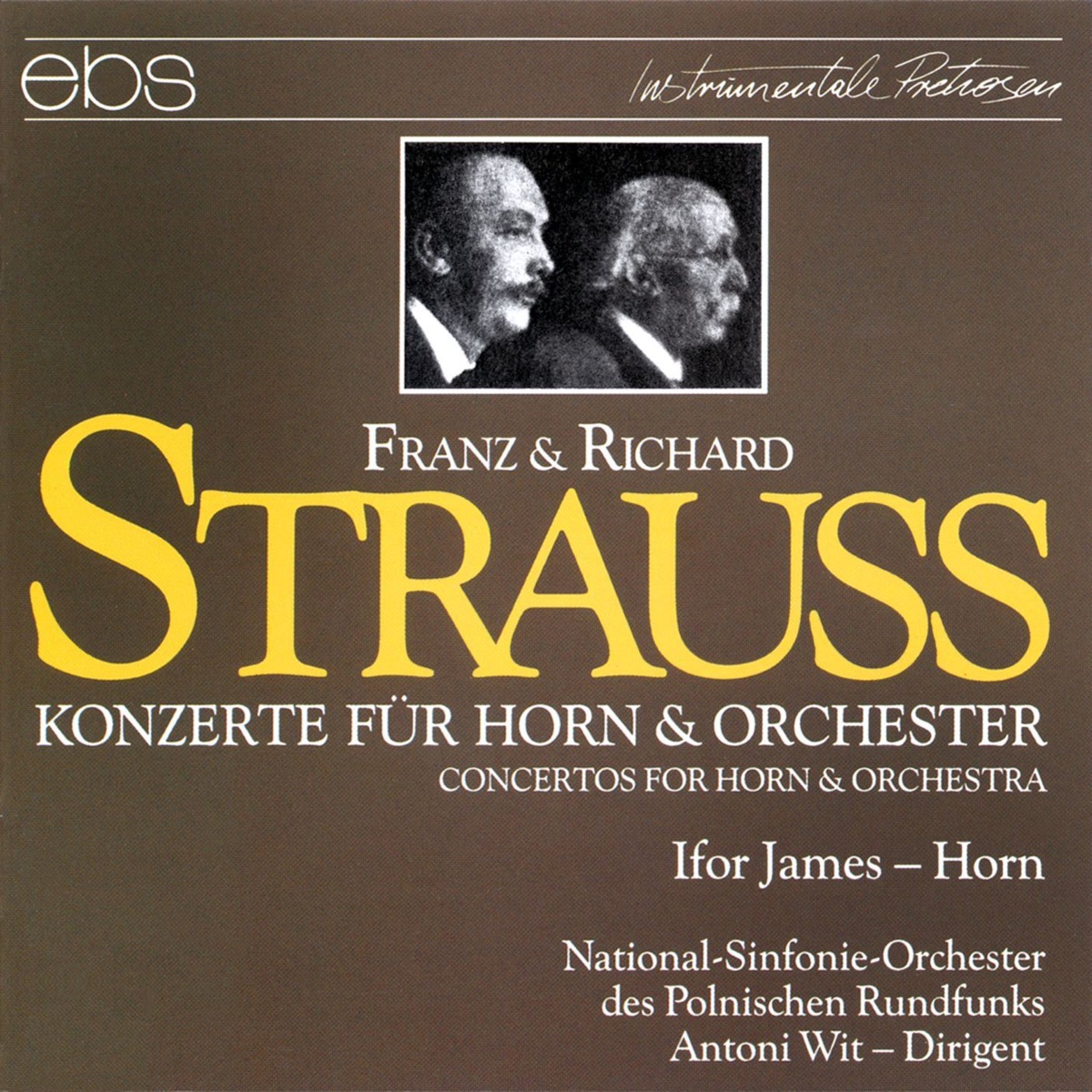 F. Strauss & R. Strauss: Horn Concertos by Antoni Wit, Ifor James & Nationales Rundfunk-Sinfonieorchester Polen album cover