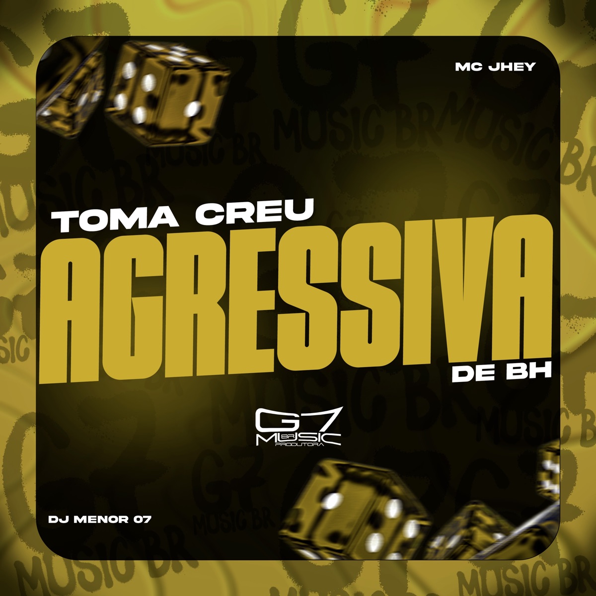 Toma Créu Agressiva de Bh (feat. MC JHEY) - Single by DJ MENOR 07 album cover