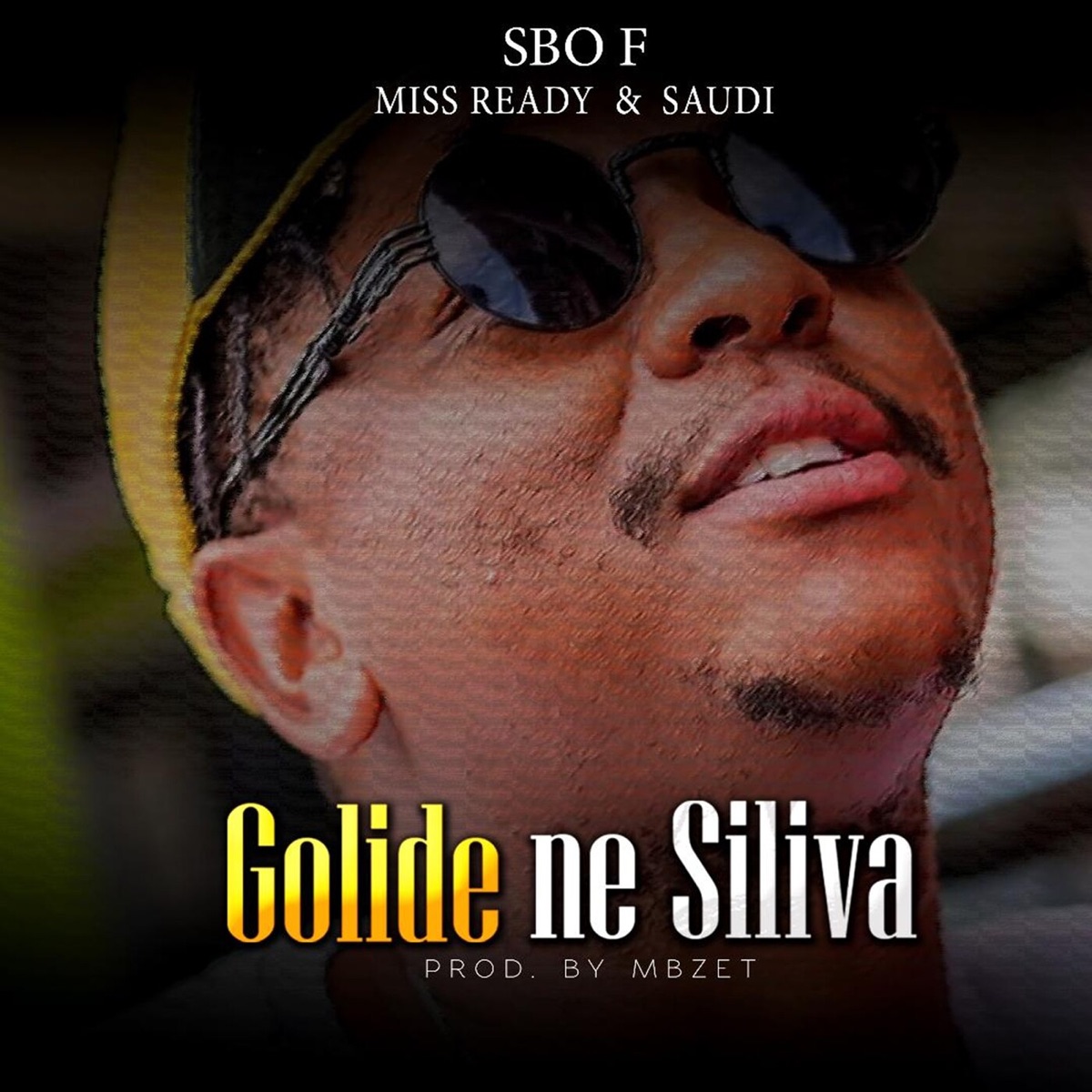 Golide ne Siliva (feat. Miss Ready & Saudi) - Single by Sbo F album cover