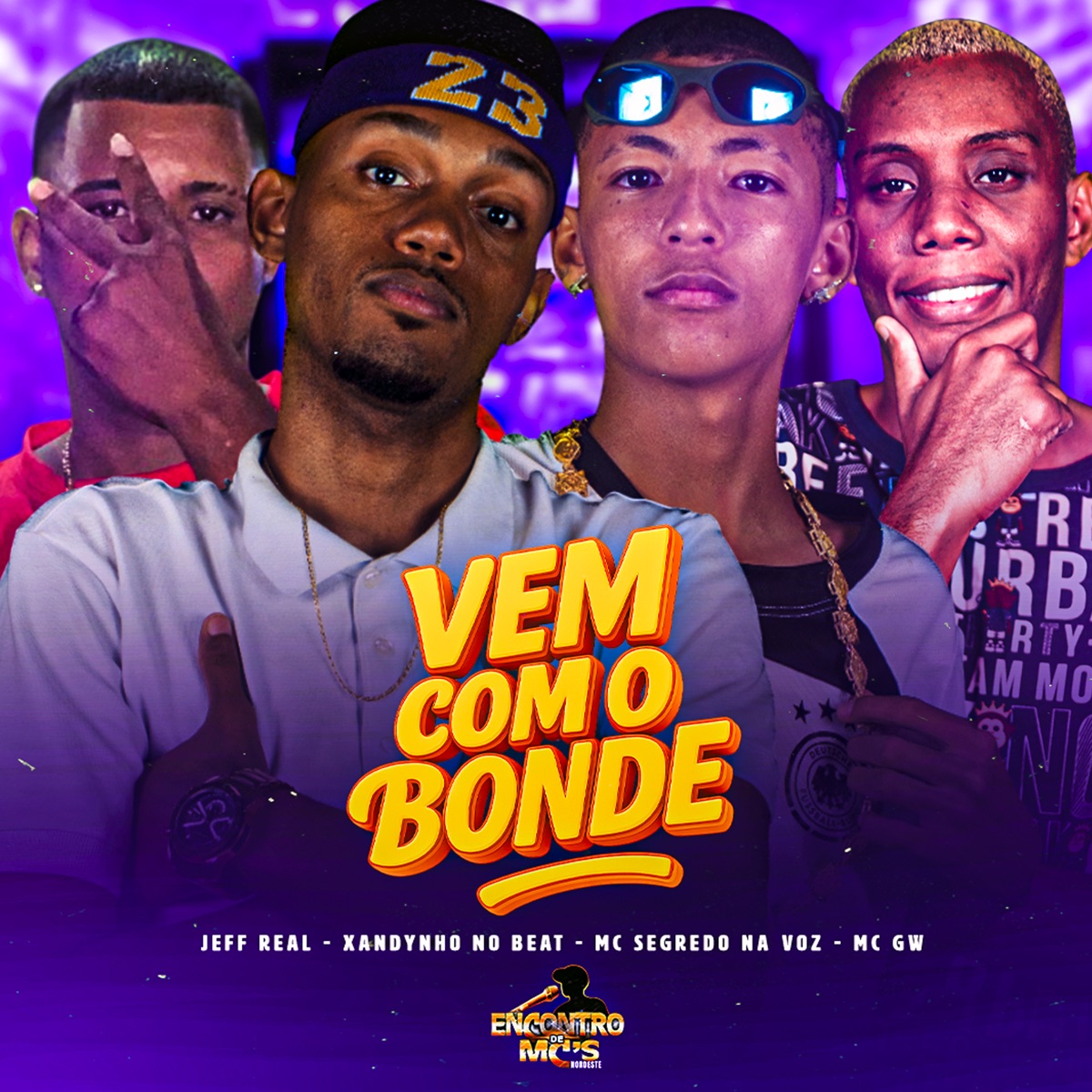 Vem Com o Bonde - Single by Xandynho no Beat, Mc Segredo na Voz, JEFF REAL & MC GW album cover