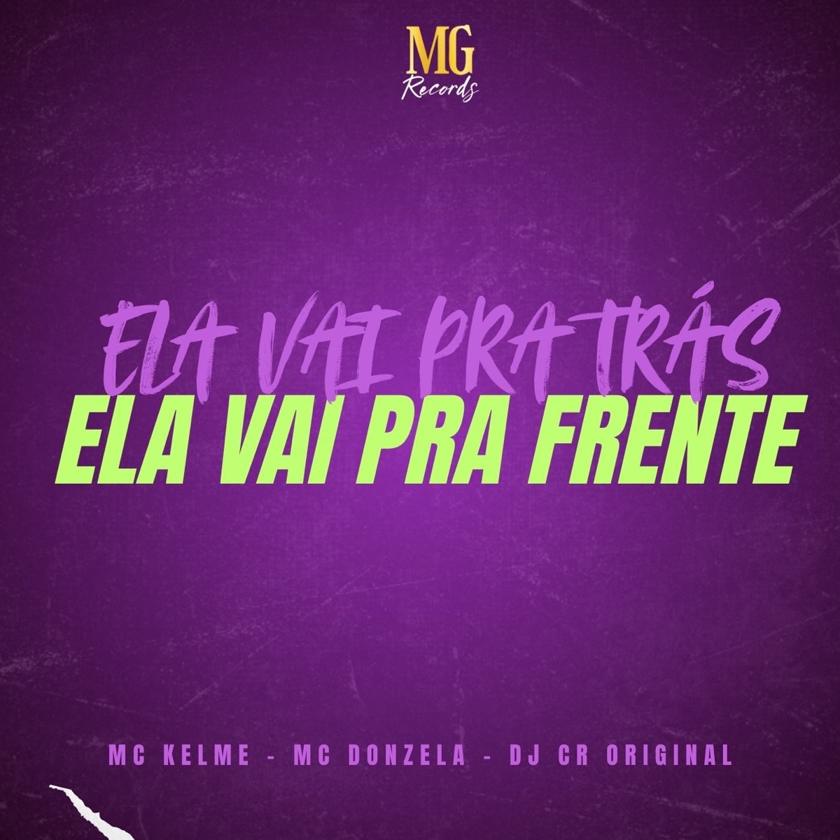 Ela Vai pra Tras Ela Vai pra Frente - Single by DJ CR Original, MC KELME & MC Donzela album cover