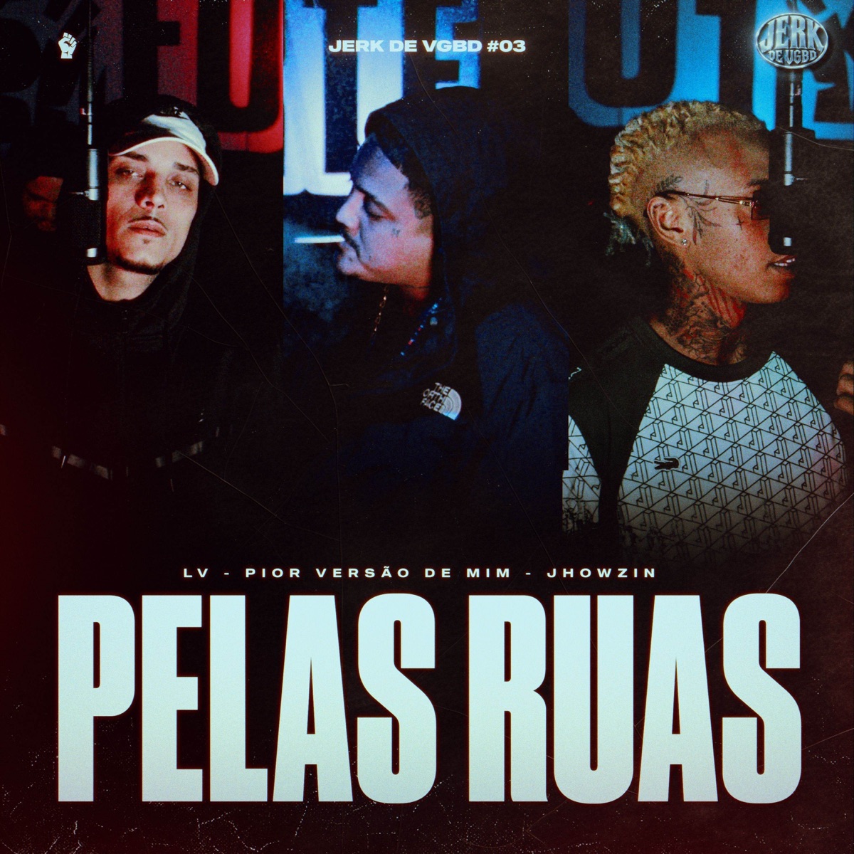 JERK DE VAGABUNDO #3 PELAS RUAS (feat. Vt no beat, Snt.LV7 & Pior Versão de Mim) - Single by Jhowzin, Rap Forte & Jerk de vgbd album cover