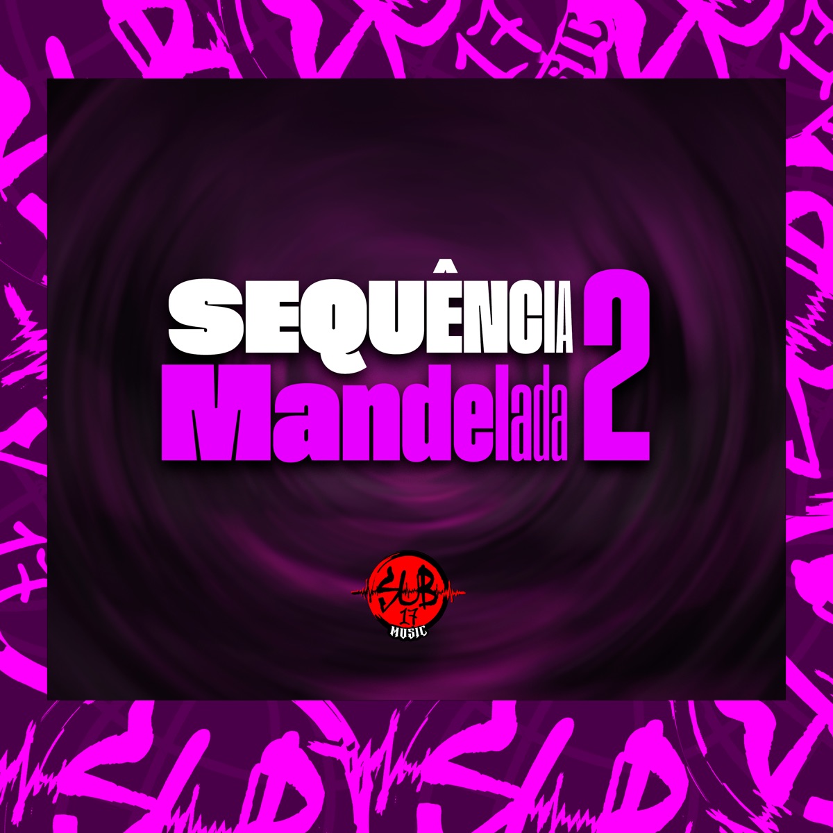 SEQUENCIA MANDELADA 2 - Single by Dj Kauã Autenticado album cover