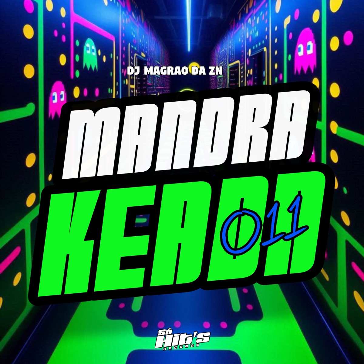 Mandrakeada 011 - Single by DJ MAGRAO DA ZN album cover