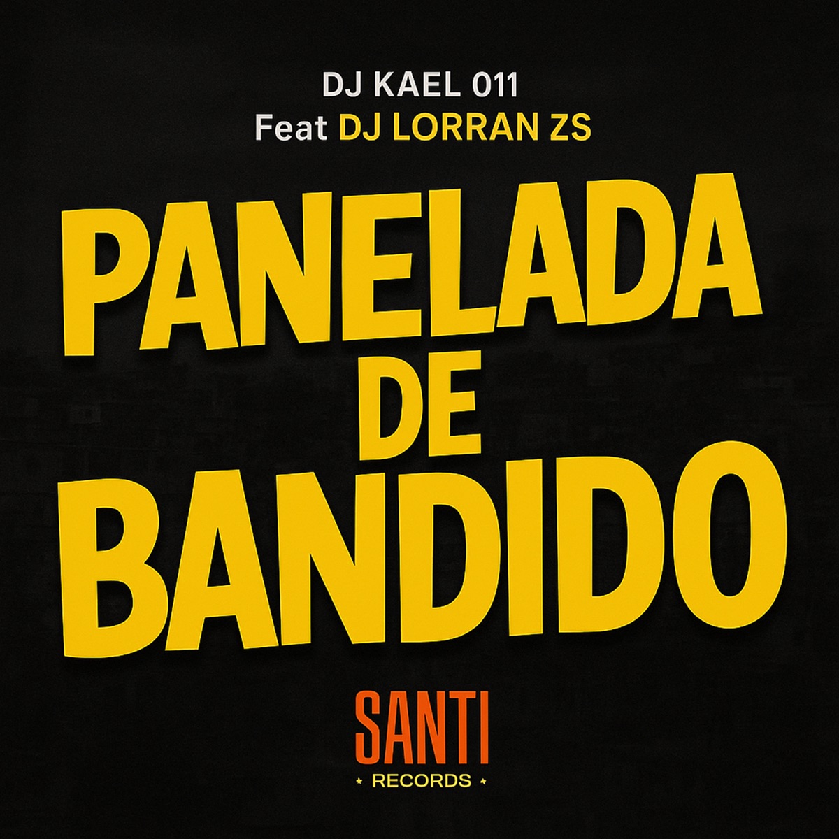 Panelada De Bandido (feat. MC Lorran ZS) - Single by DJ Kael 011 album cover