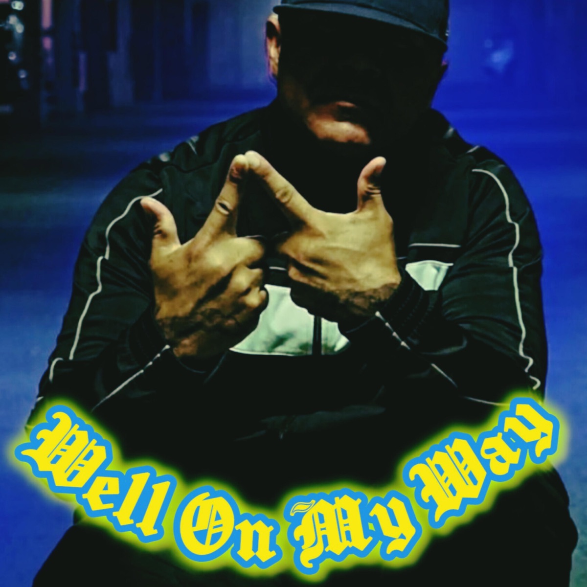 Well On My Way - Single by AWAXX El Mas Real album cover