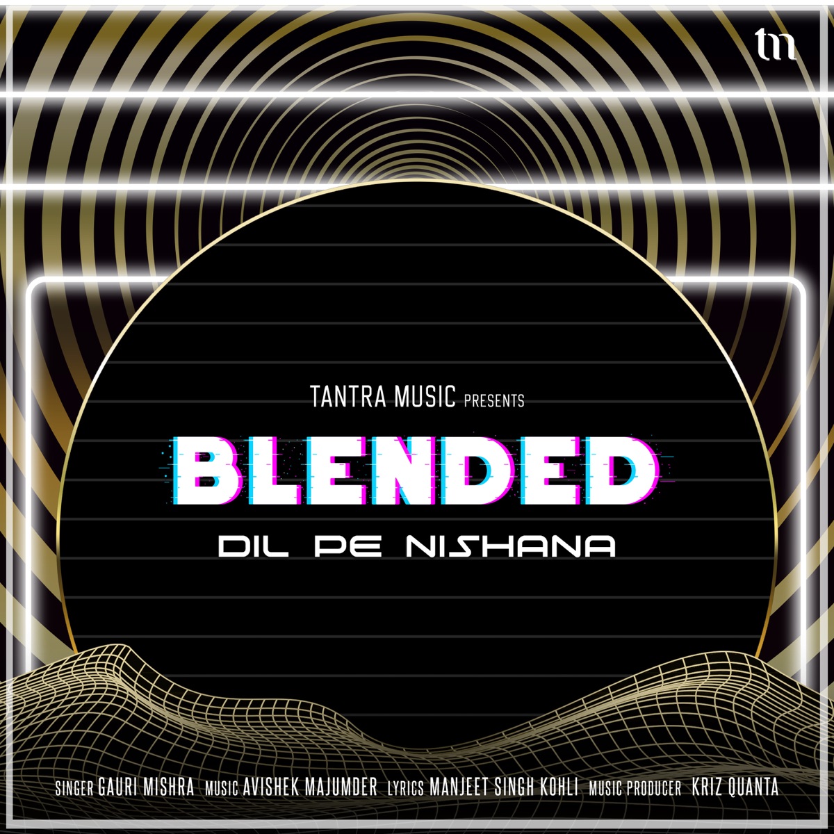 Dil Pe Nishana (Blended) - Single by Gauri Mishra, Avishek Majumder & Kriz Quanta album cover