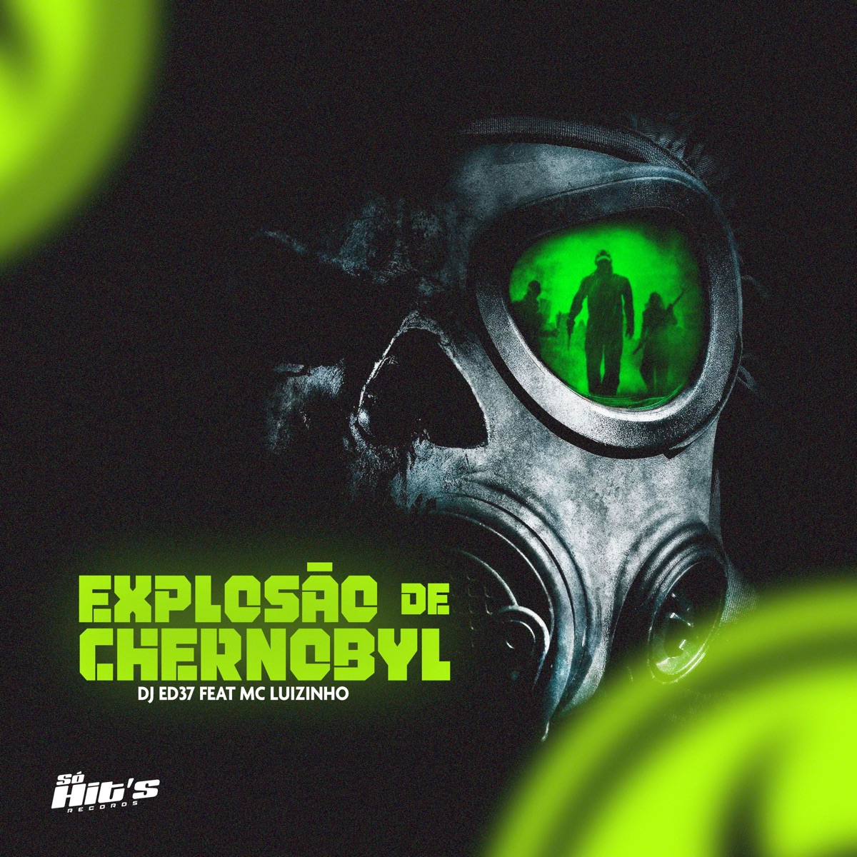 Explosão de Chernobyl (feat. Mc Luizinho) - Single by DJ ED37 album cover