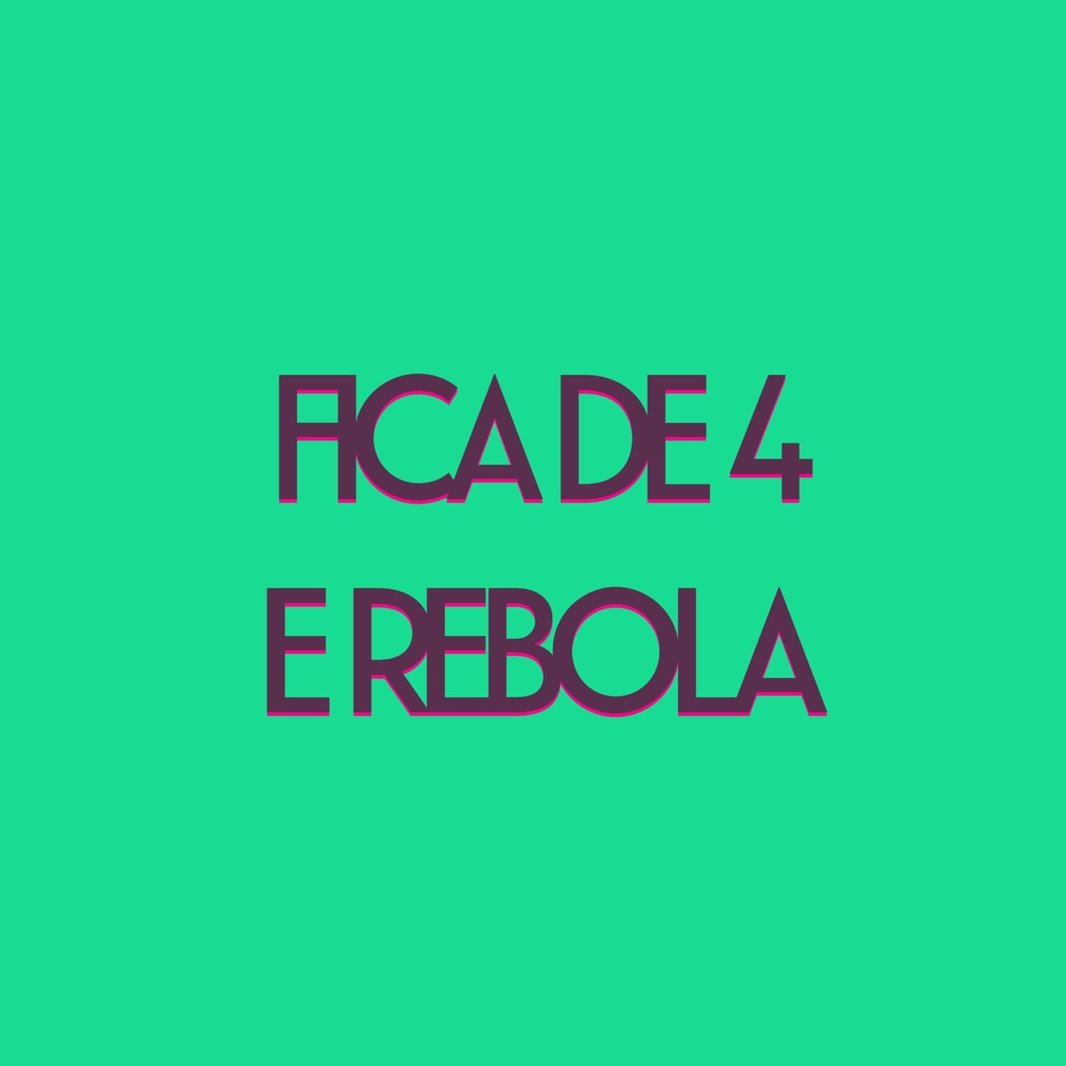 Fica de 4 e Rebola - Single by DJ ZL album cover