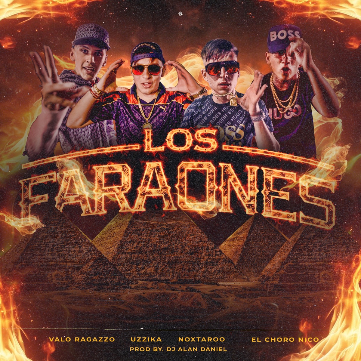 LOS FARAONES (feat. DJ Alan Daniel) - Single by Valo Ragazzo, El Choro Nico, Uzzika & NOXTAROO album cover