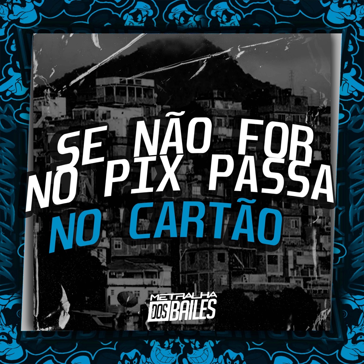 Se Não For no Pix Passa no Cartão - Single by MC Yan ZO, MC Luana SP & Dj Di album cover