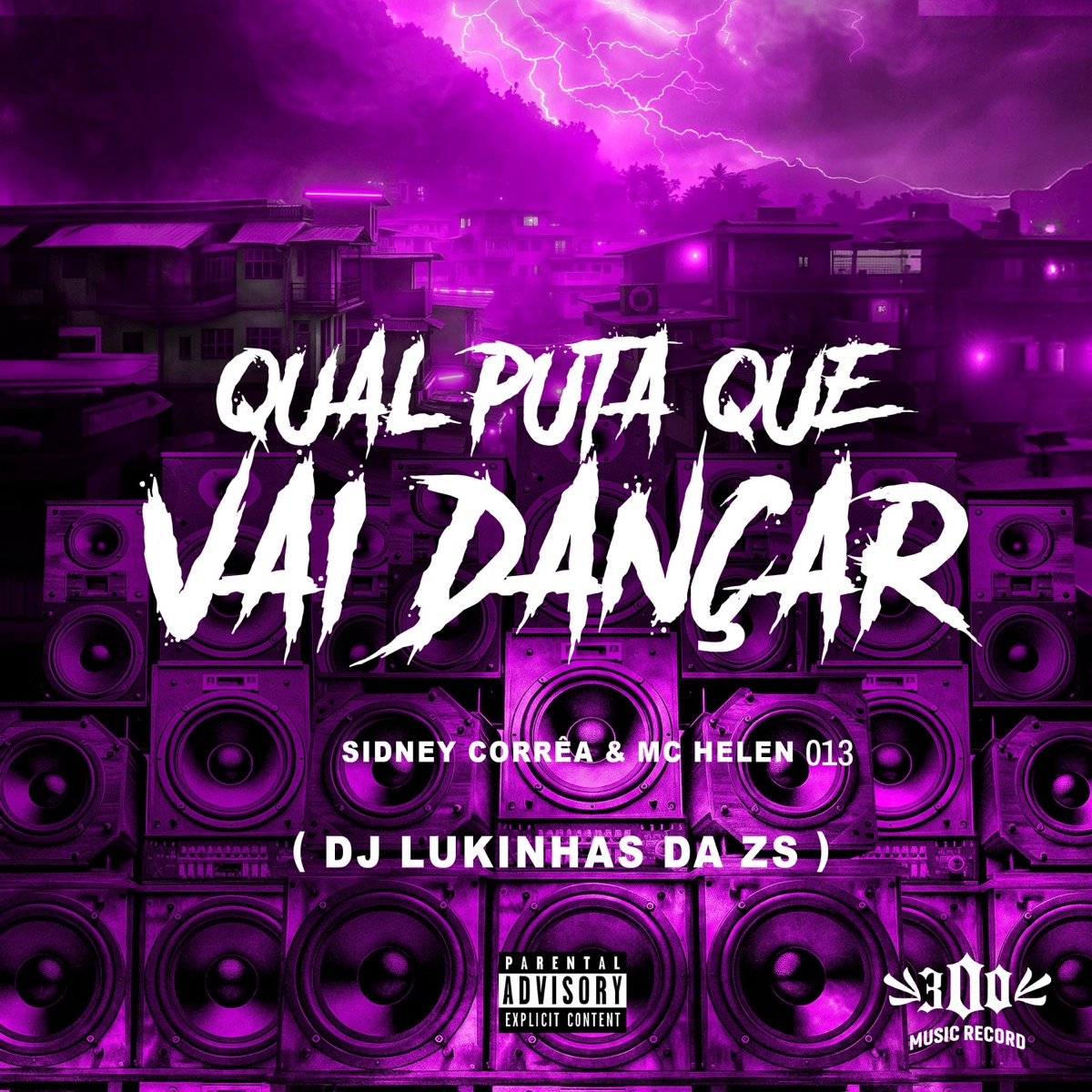 QUAL PUTA QUE VAI DANÇAR - Single by SIDNEY CORRÊA, mc helen 013 & DJ LUKINHAS DA Z.S album cover