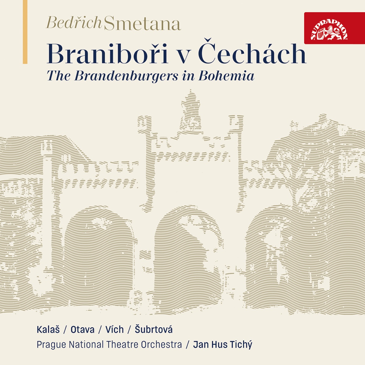 Smetana: The Brandenburgers in Bohemia by Karel Kalaš, Jan Hus Tichý, Bohumír Vích, Milada Šubrtová, Prague National Theatre Orchestra & Zdenek Otava album cover