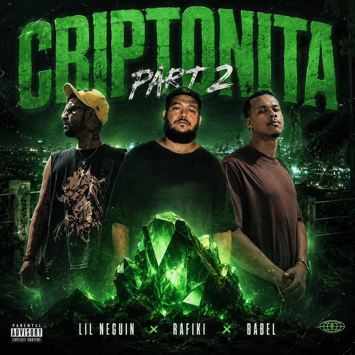 Criptonita Part 2 - Single by LiL Neguin, Rafiki RaF & Babel album cover