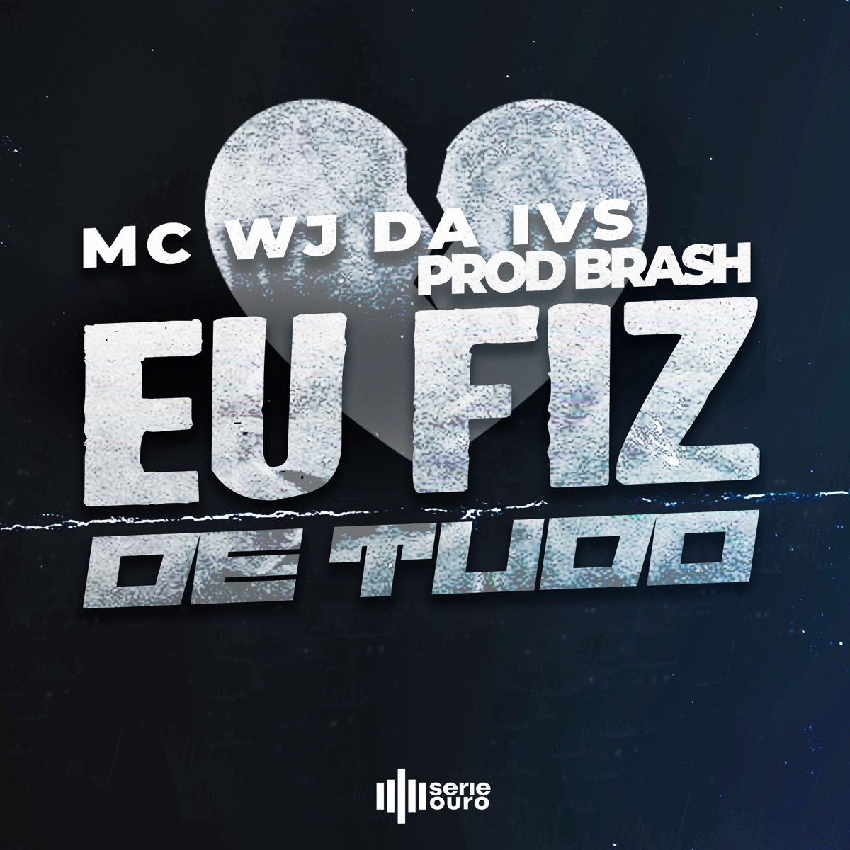 Eu Fiz de Tudo - Single by Mc Wj Da Ivs & DJ Brash album cover