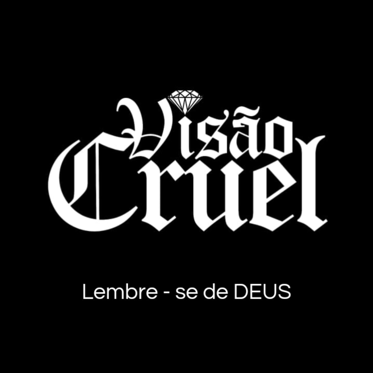 Lembre - Se de Deus - Single by Visão Cruel album cover