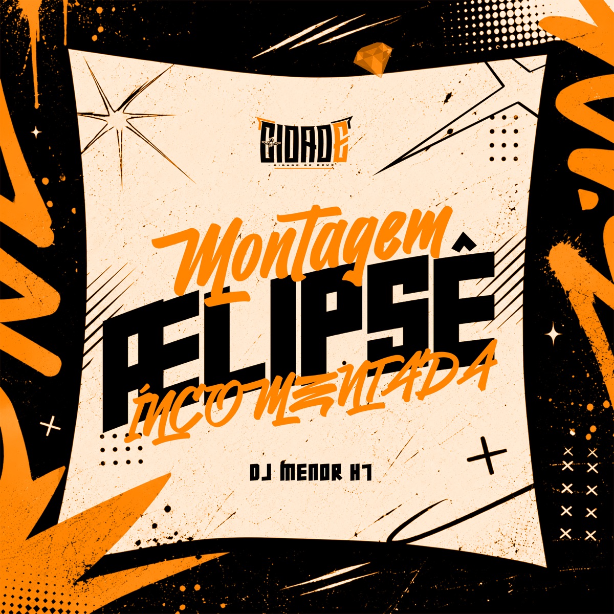 MONTAGEM ÆLIPSÊ ÍNCOMENTADA - Single by DJ MENOR H7 album cover