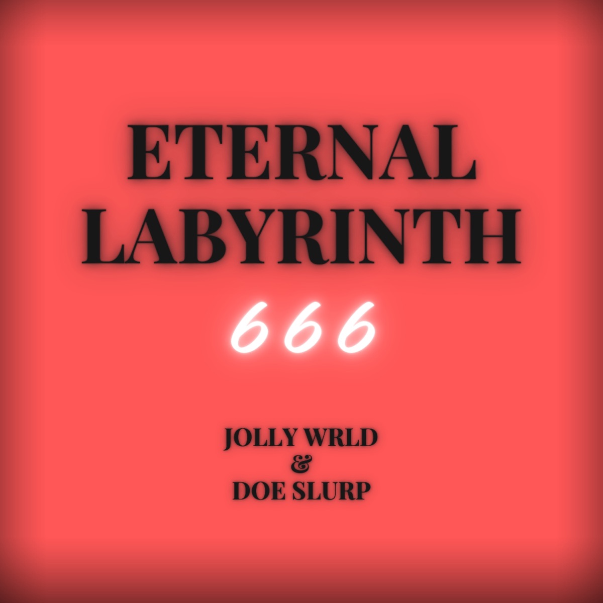 ETERNAL LABYRINTH 666 - EP by JOLLY WRLD & Doe Slurp album cover