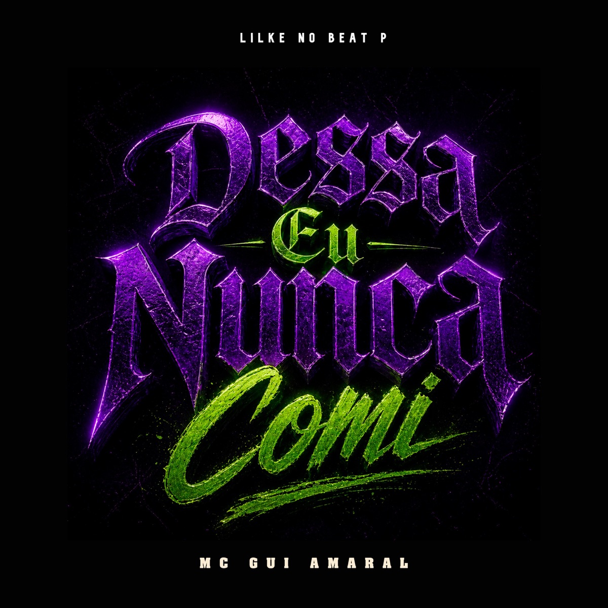 Dessa Eu Nunca Comi - Single by Mc Gui Amaral & Lilke no beat p album cover