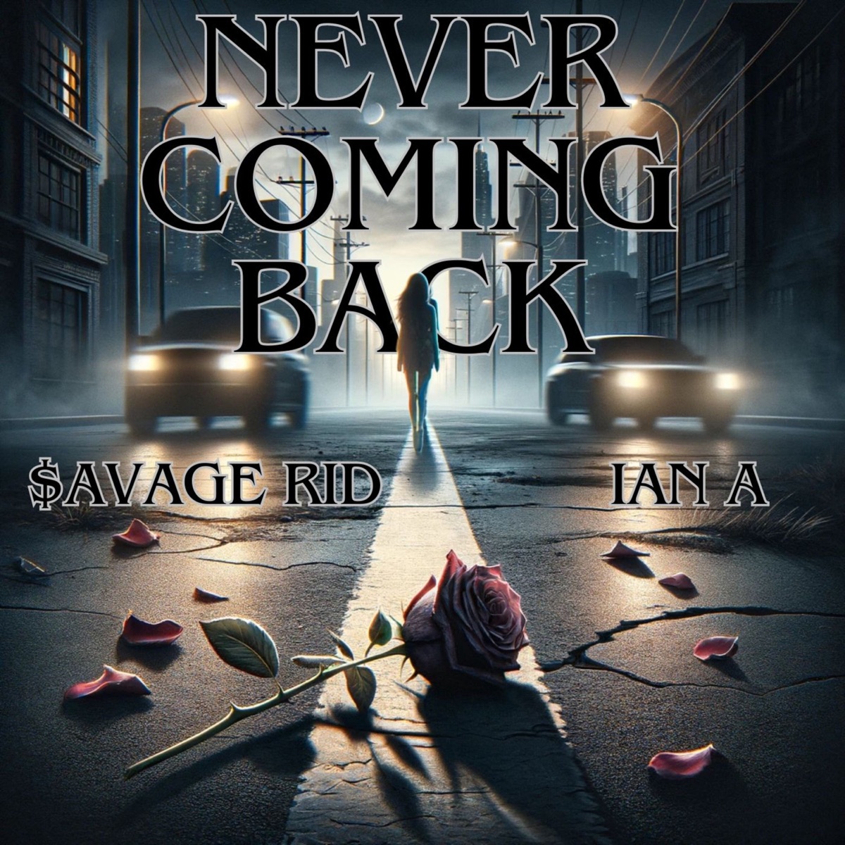 Never Coming Back (Radio Edit) - Single by Ian A & $avage Rid album cover