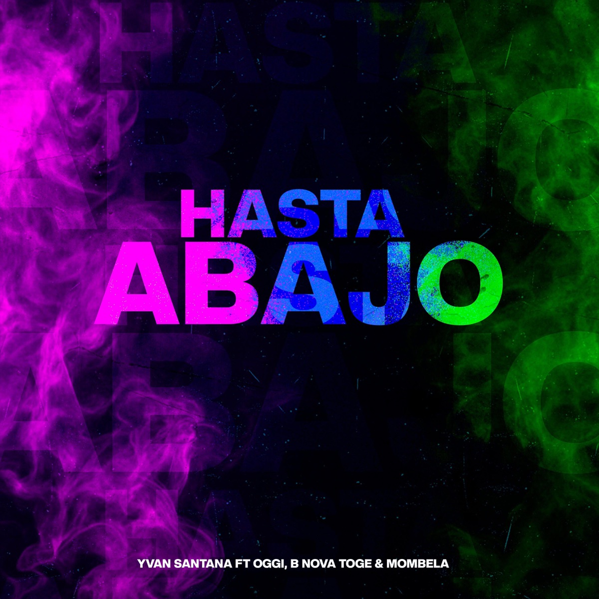 Hasta Abajo (feat. B. Nova Toge, Oggi & Mombela) - Single by Yvan Santana album cover