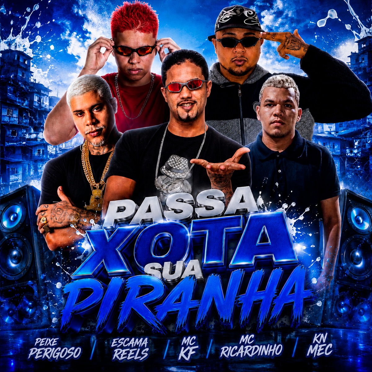 Passa Xota Sua Piranha (feat. KN MEC) - Single by Peixe Perigoso, MC Ricardinho, Escama Reels & Mc KF album cover