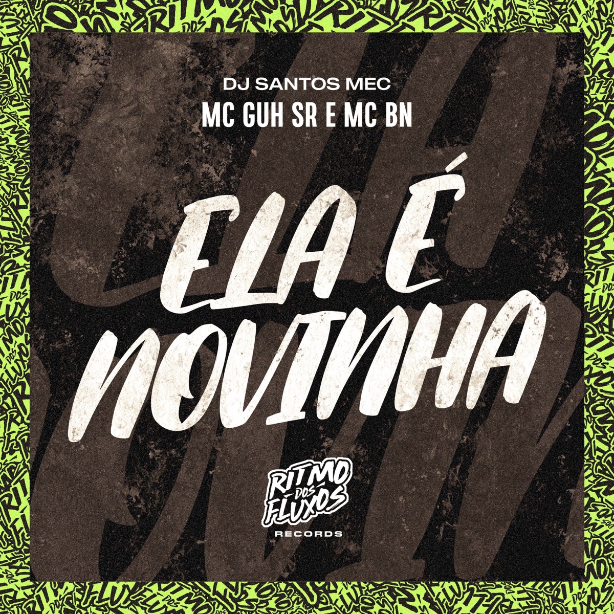 Ela É Novinha - Single by MC Guh SR, MC BN & DJ Santos MEC album cover