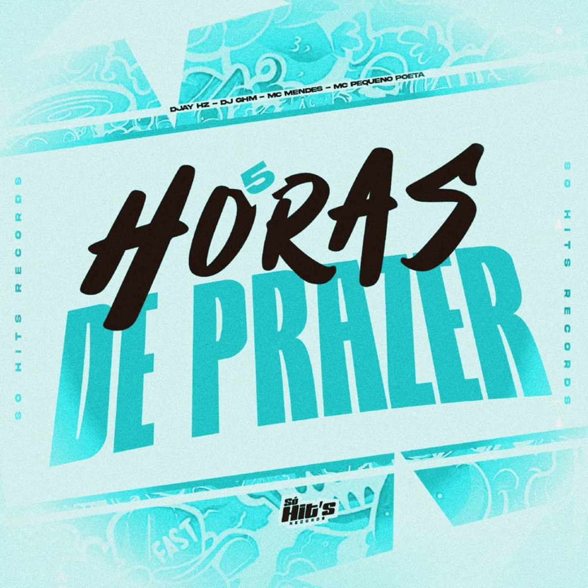 5 Horas de Prazer - Single by DJ GHM, DJAY HZ, Mc Mendes & MC Pequeno Poeta album cover