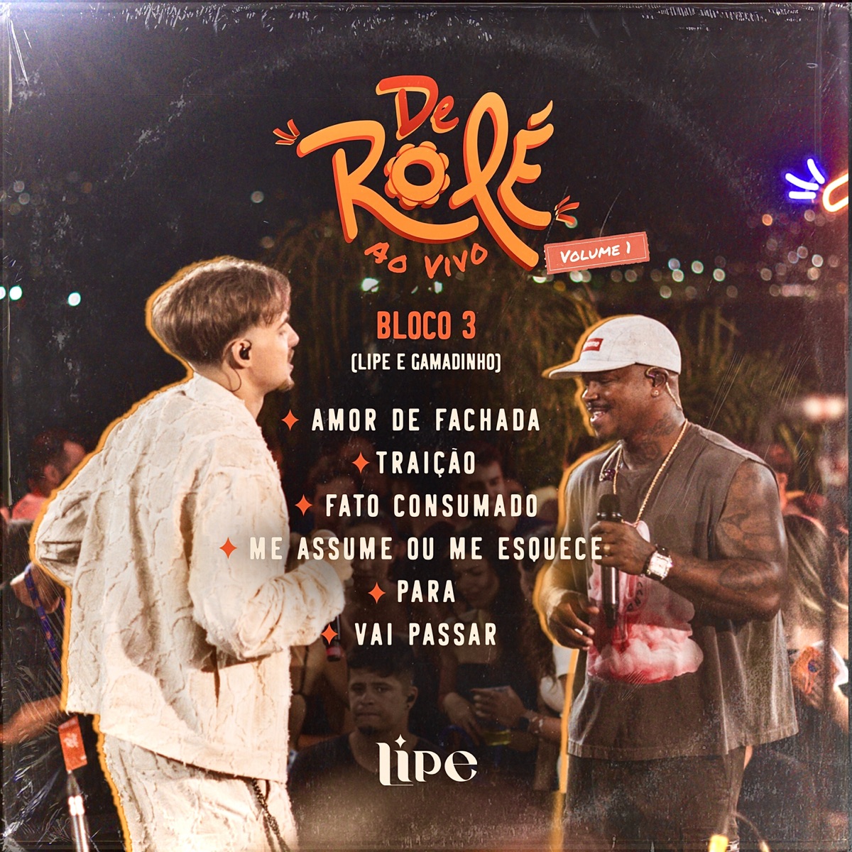 De Rolé, Bloco 3, Vol.1 (feat. Gamadinho) [Ao Vivo] - Single by Lipe album cover
