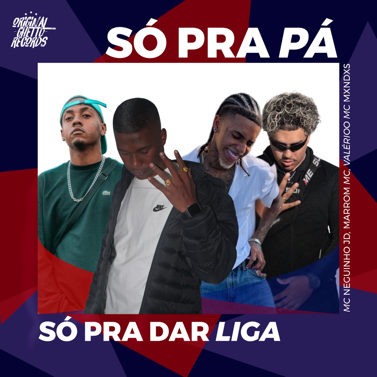 SÓ PRA PÁ, SÓ PRA DAR LIGA (feat. Jaylest) - Single by Mc neguinho jd, Valerioo Mc, MXNDXS & Marrom MC album cover