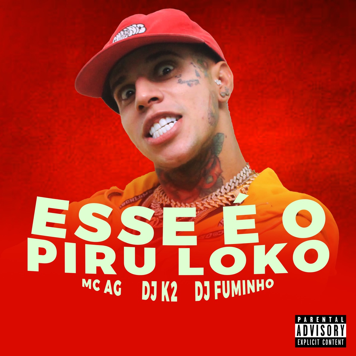 Esse É o Piru Loko - Single by MC AG, Dj K2 & Dj Fuminho album cover