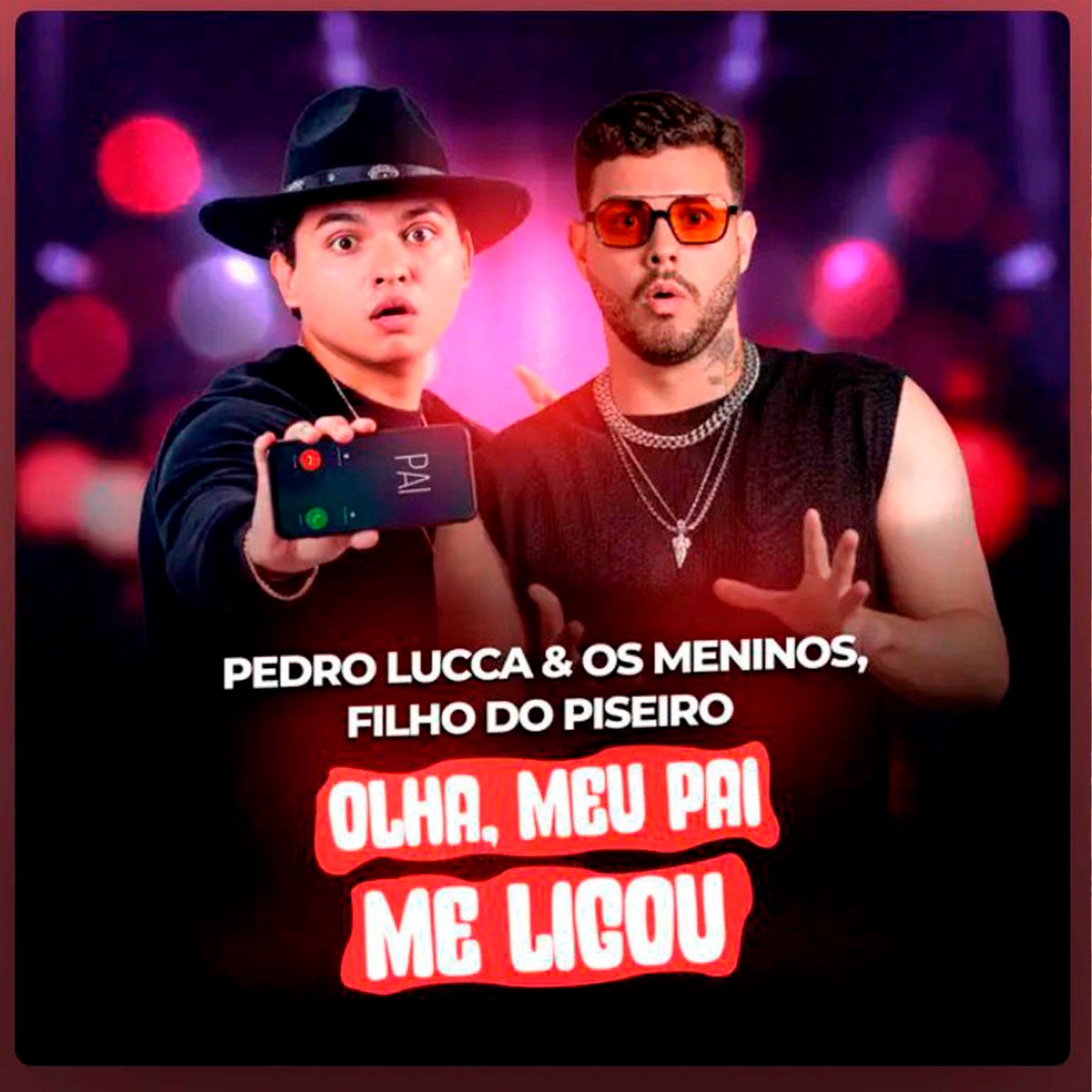 Olha, Meu Pai Me Ligou - Single by Pedro Lucca & Os Meninos & Filho do Piseiro album cover