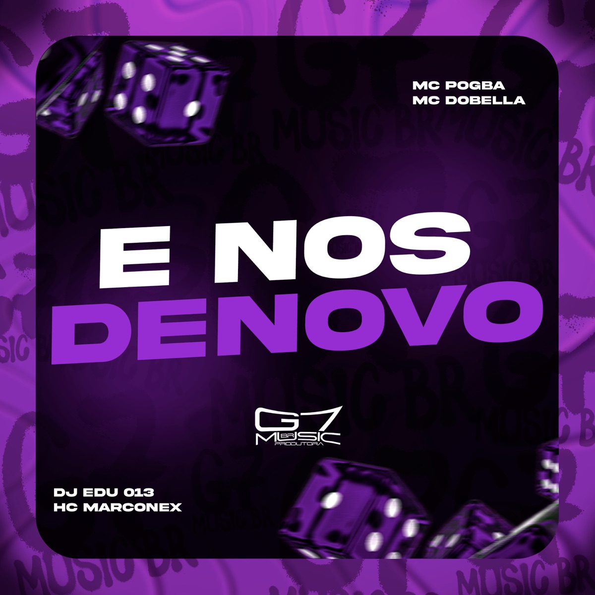 É Nós Denovo (feat. MC Pogba) - Single by Mc Dobella, DJ Edu 013 & HC MARCONEX album cover