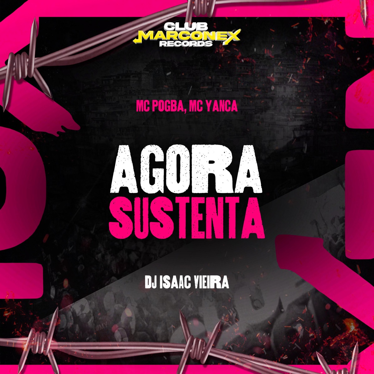 Agora Sustenta - Single by Mc Pogba, MC Yanca & DJ Isaac Vieira album cover