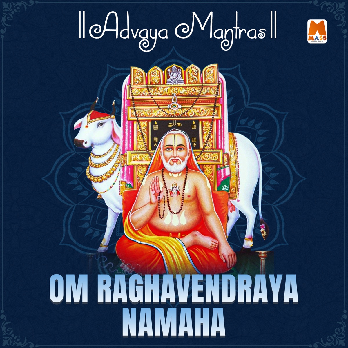 Om Raghavendraya Namaha (Advaya Mantras) - EP by Neha & Ajay Warrier album cover