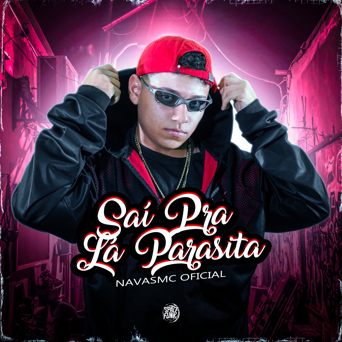 Sai pra Lá Parasita - Single by NavasMC Oficial & DJ Lano SP album cover