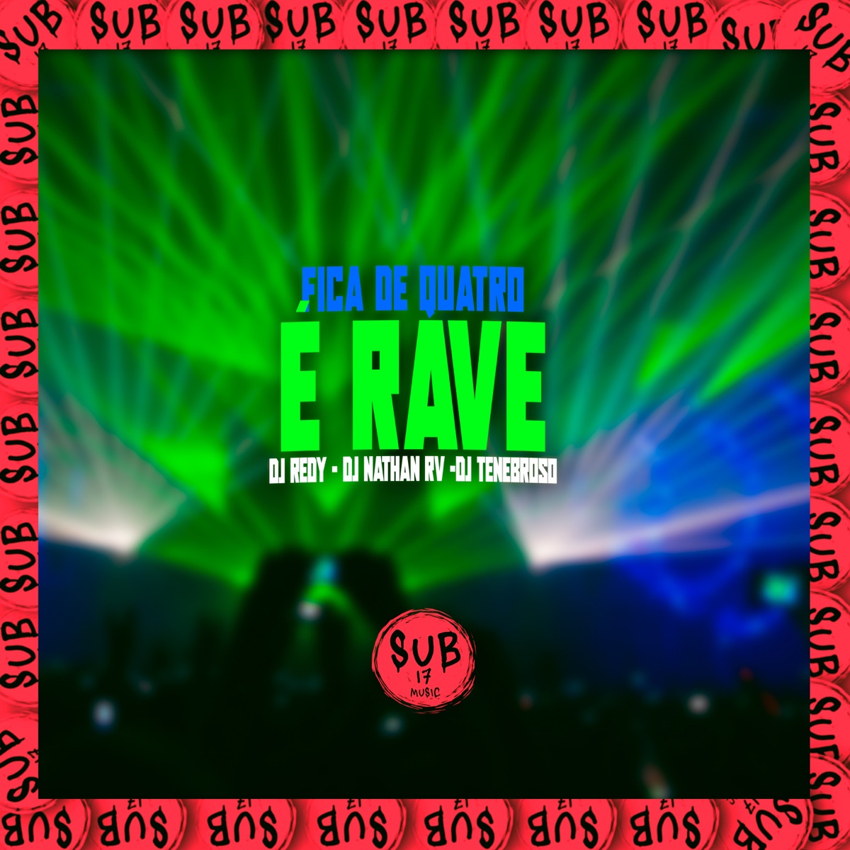 Fica de Quatro, É Rave - Single by DJ Redy, DJ NATHAN RV, DJ TENEBROSO ORIGINAL & Mc Magrinho album cover