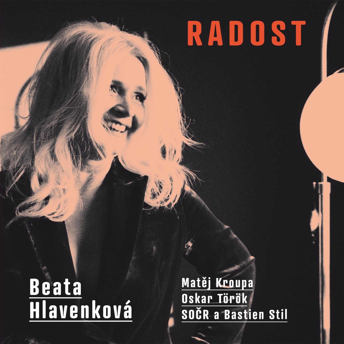 Radost (feat. Matěj Kroupa & Oskar Török) [Live] by Beata Hlavenková, Prague Radio Symphony Orchestra & Bastien Stil album cover