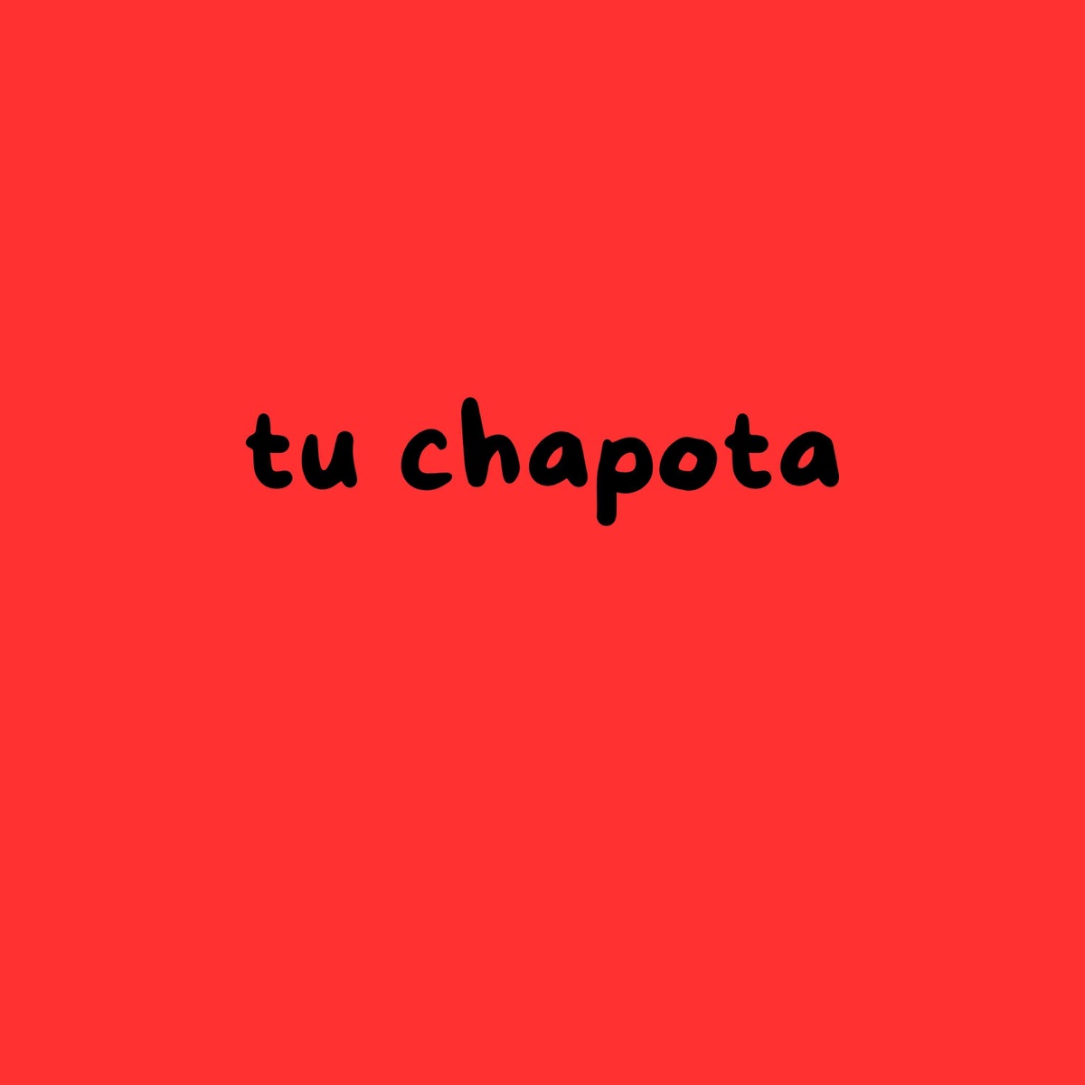 tu chapota (feat. 100tifico) [tipico] - Single by El Rey Mufa album cover