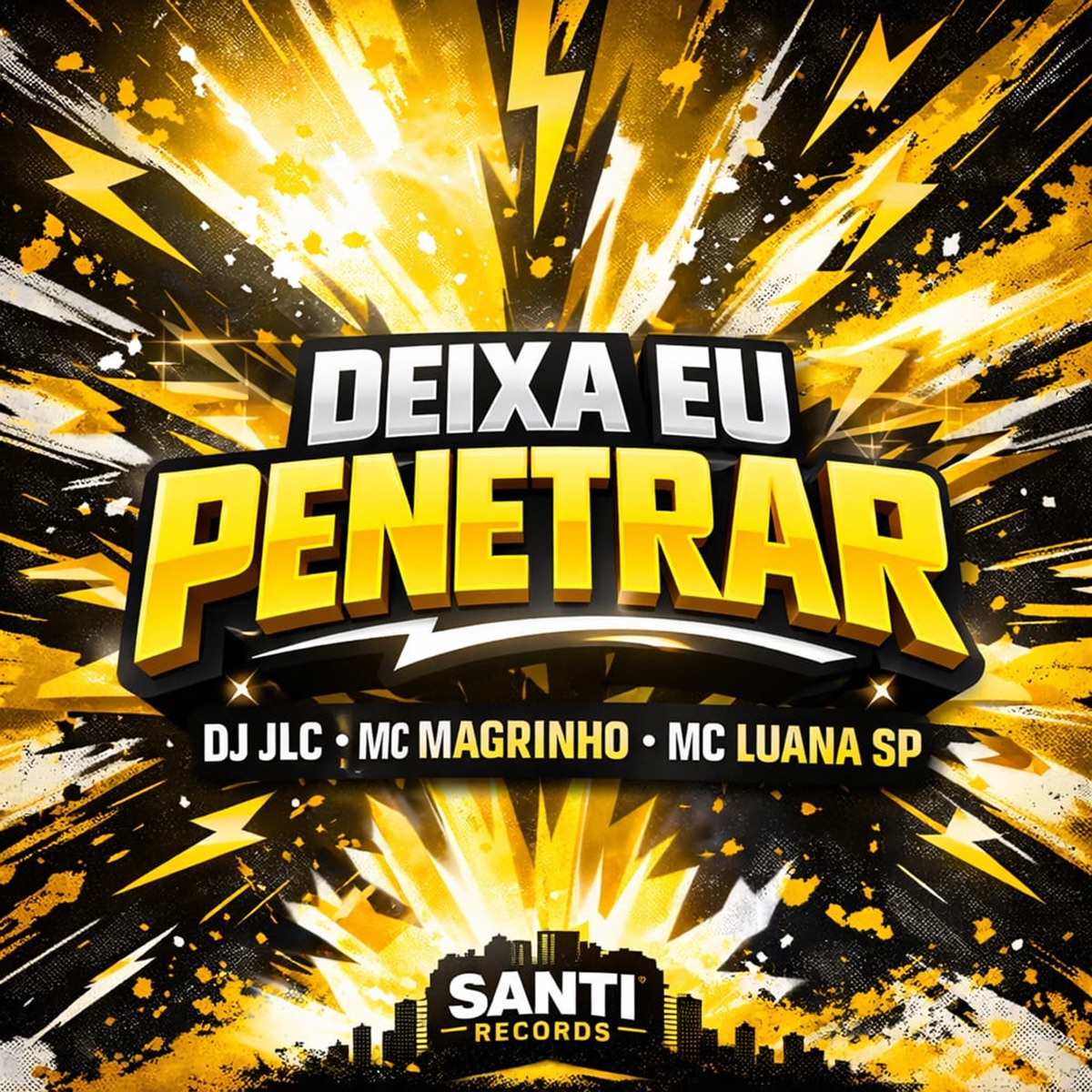 Deixa Eu Penetrar - Single by DJ JLC, Mc Magrinho & MC Luana SP album cover