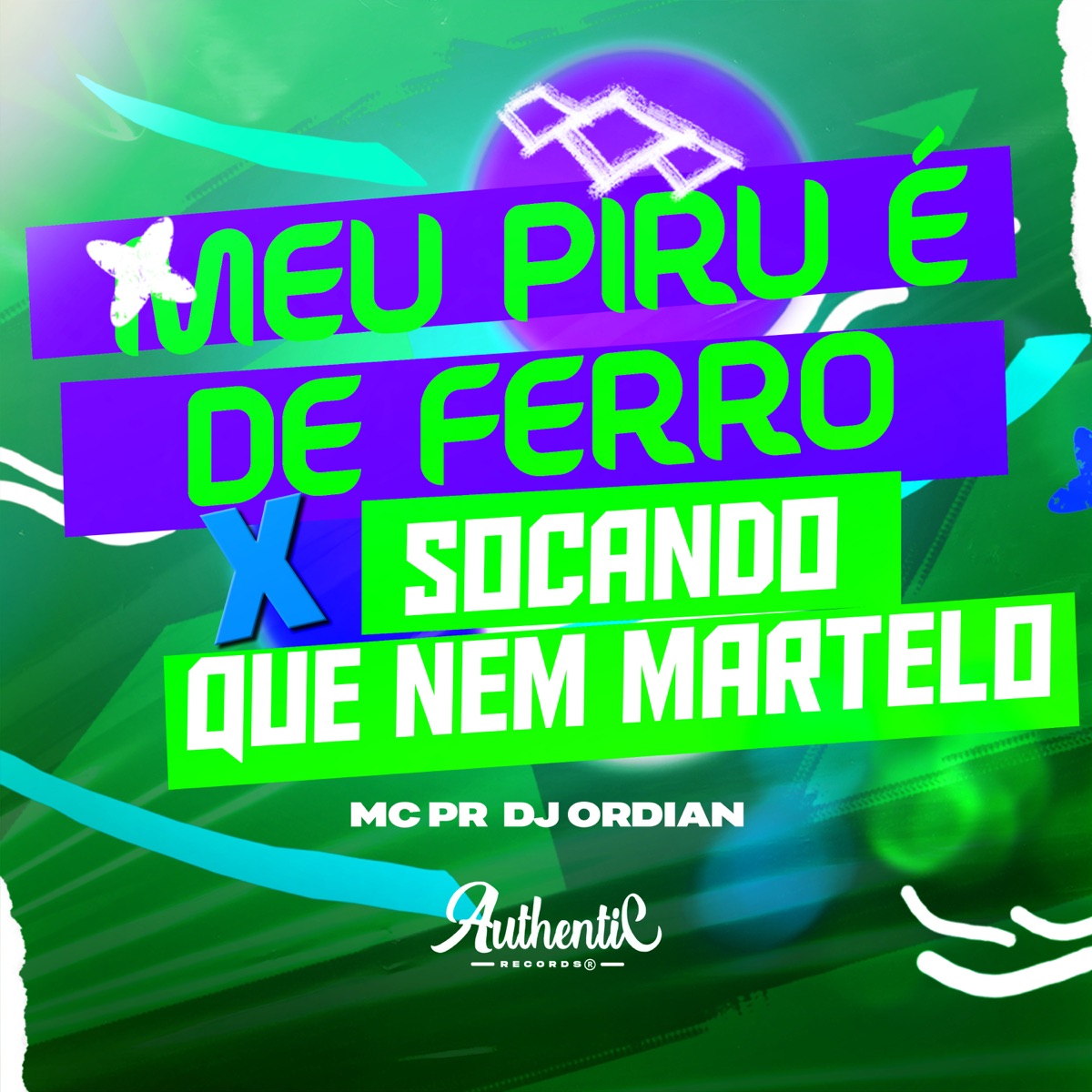 Meu Piru É de Ferro X Socando Que Nem Martelo - Single by DJ ORDIAN & MC PR album cover