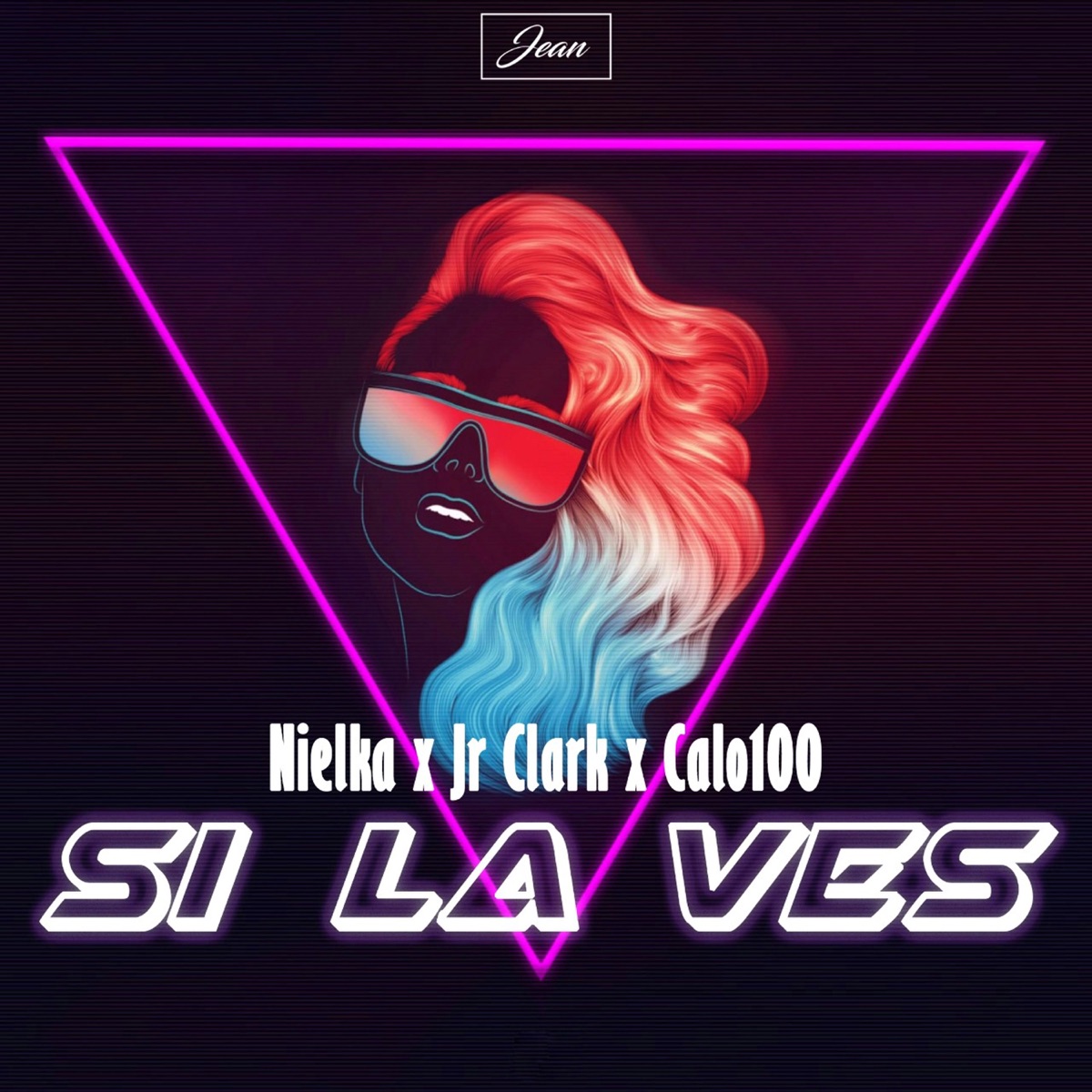 Si La Vez (feat. Nielka & Calo100) - Single by Jean & Jr Clark album cover
