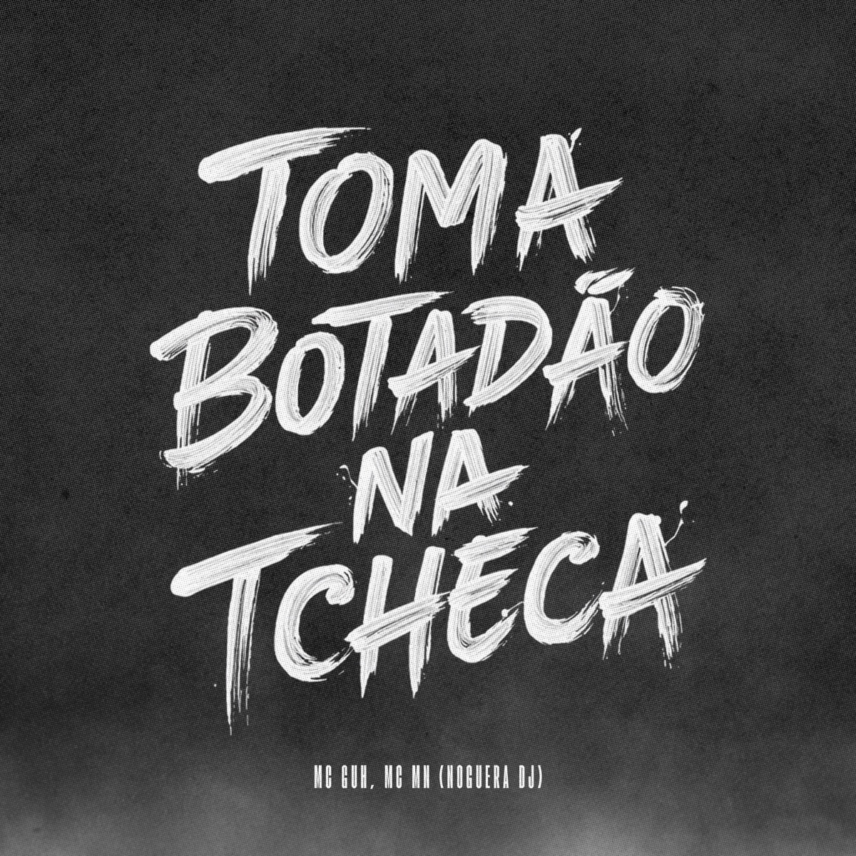 Toma Botadão Na Tcheca - Single by MC Guh SR, MC MN & Noguera DJ album cover
