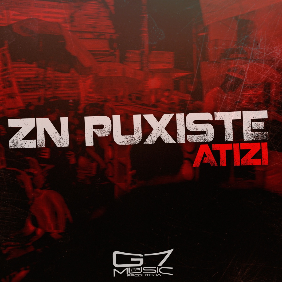 Zn Puxiste Atizi (feat. G7 MUSIC BR) - Single by MC PRR FELIPINHO, DJ SZ7 ZO & DJ NGK 098 album cover