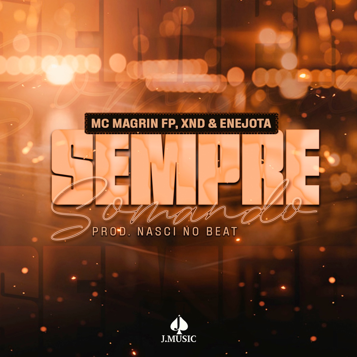 Sempre Somando (feat. NASCI NO BEAT & Jota Music Records) - Single by Mc Magrin FP, X&ND & ENEJOTA album cover