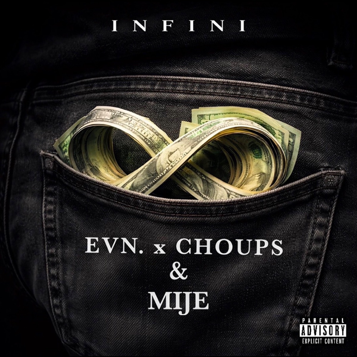 INFINI (feat. CHOUP'S & MIJE-ESMO) - Single by EVN. album cover