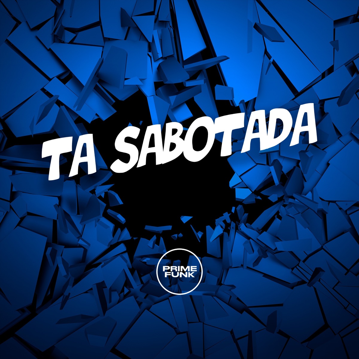 Ta Sabotada (feat. Prime Funk) - Single by DJ R15, MC Bin MR & MC GW album cover